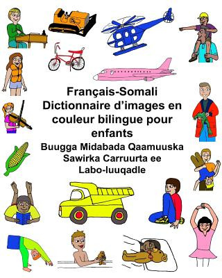 Kniha Français-Somali Dictionnaire d'images en couleur bilingue pour enfants Buugga Midabada Qaamuuska Sawirka Carruurta ee Labo-luuqadle Richard Carlson Jr