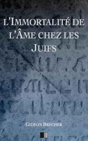 Könyv L'immortalité de l'âme chez les Juifs Gideon Brecher