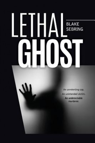 Книга Lethal Ghost Blake Sebring