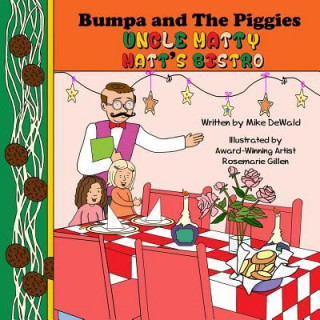 Kniha Bumpa and The Piggies: Uncle Matty Matt's Bistro Mike Dewald