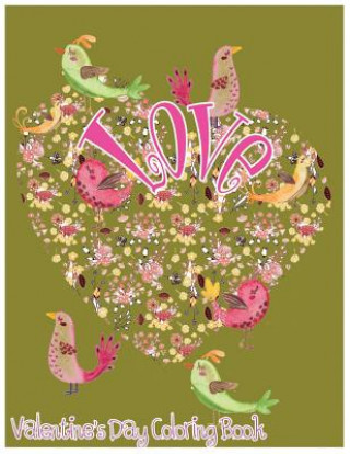 Knjiga Love: Valentine's Day Coloring Book Ayn Eliot