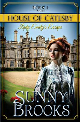 Book Lady Emily's Escape: Clean Historical Regency Romance Sunny Brooks