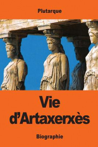 Книга Vie d'Artaxerx?s Plutarque