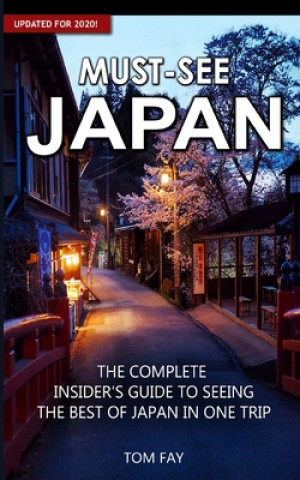 Kniha Must-See Japan Tom Fay