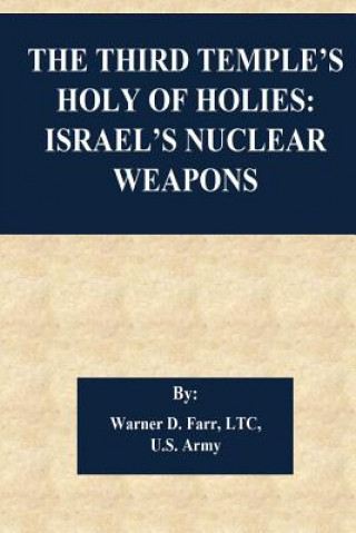 Kniha The Third Temple's Holy Of Holies: Israel's Nuclear Weapons Air War College