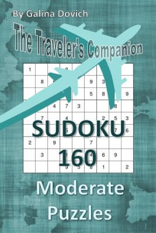 Kniha The Traveler's Companion: SUDOKU 160 Moderate Puzzles Galina Dovich