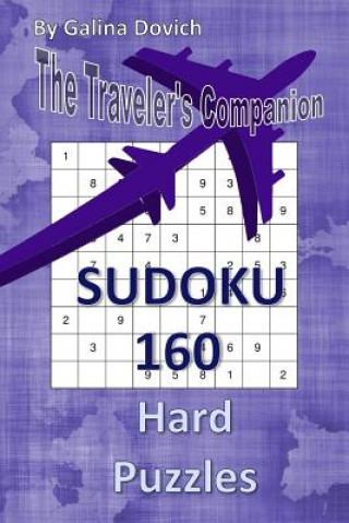 Kniha The Traveler's Companion: SUDOKU 160 Hard Puzzles Galina Dovich