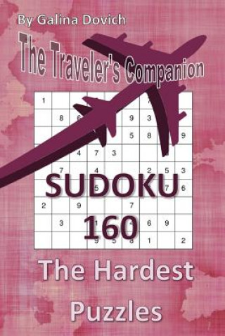 Książka The Traveler's Companion: SUDOKU 160 The Hardest Puzzles Galina Dovich