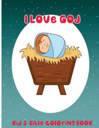 Carte I Love God: Kid's Bible Coloring Book C J Wizz