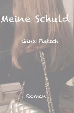 Knjiga Meine Schuld Gina Pietsch