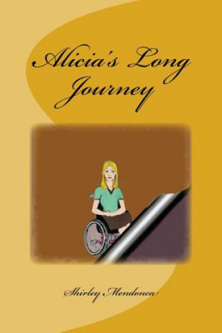 Kniha Alicia's Long Journey Shirley Mendonca