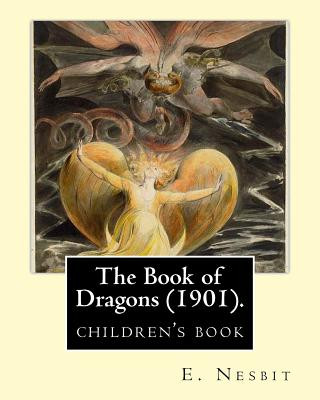 Kniha The Book of Dragons (1901). by: E. Nesbit: (Children's Book ) Edit Nesbit