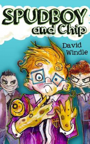 Kniha Spudboy and Chip David Windle