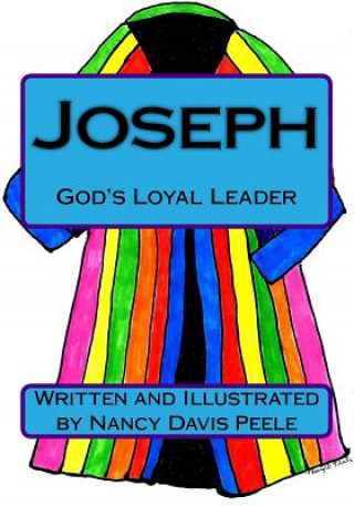 Libro Joseph: God's Loyal Leader Nancy Davis Peele