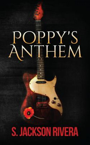 Könyv Poppy's Anthem S Jackson Rivera