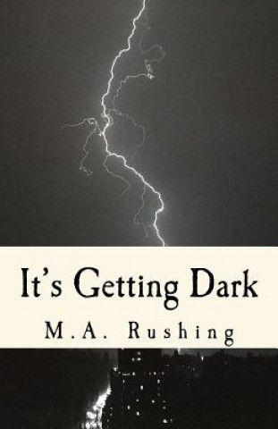 Buch It's Getting Dark: 20 Dark Tales M a Rushing