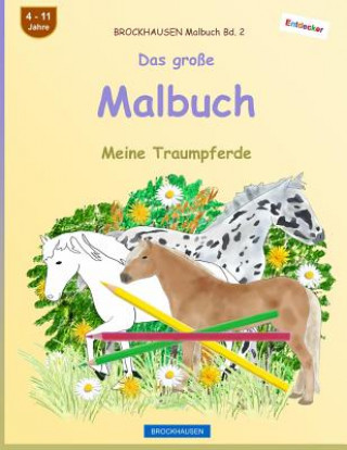 Kniha BROCKHAUSEN Malbuch Bd. 2 - Das große Malbuch: Meine Traumpferde Dortje Golldack