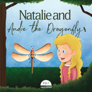 Kniha Natalie and Andie the Dragonfly Anita Hager