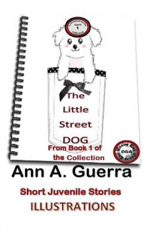 Knjiga The Street Little Dog: A Short Juvenile Story MS Ann a Guerra