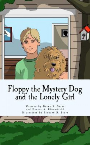 Kniha Floppy the Mystery Dog and the Lonely Girl Diana R Starr