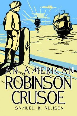 Książka An American Robinson Crusoe Samuel B Allison