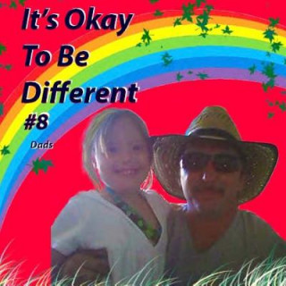 Kniha It's Okay To Be Different #8: Dads Diana Mankin Phelps