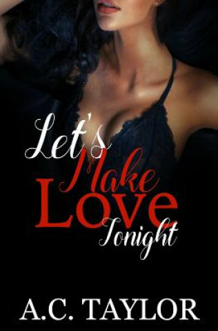 Książka Let's Make Love Tonight A C Taylor