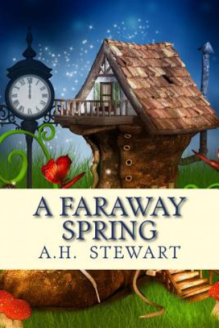 Knjiga A Faraway Spring A H Stewart