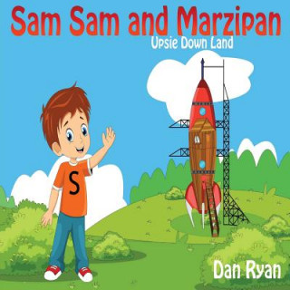 Buch Sam Sam and Marzipan: Upsie Down Land Dan Ryan