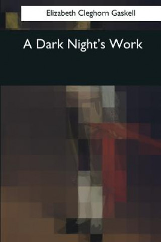 Kniha A Dark Night's Work Elizabeth Cleghorn Gaskell