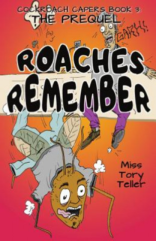 Książka The Prequel Roaches Remember Miss Tory Teller