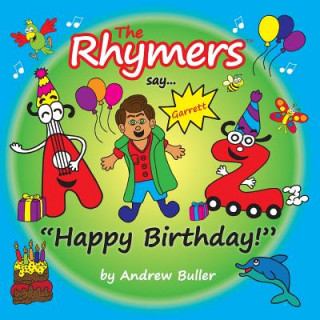 Knjiga The Rhymers say..."Happy Birthday!": Garrett Andrew Buller