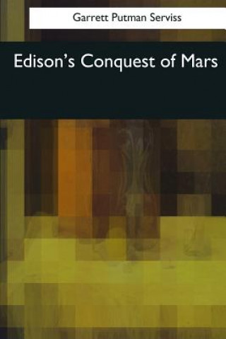 Könyv Edison's Conquest of Mars Garrett Putman Serviss