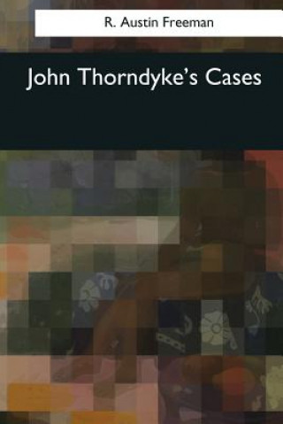 Kniha John Thorndyke's Cases R Austin Freeman