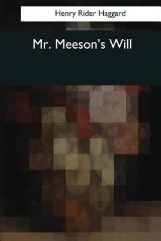 Kniha Mr. Meeson's Will Henry Rider Haggard