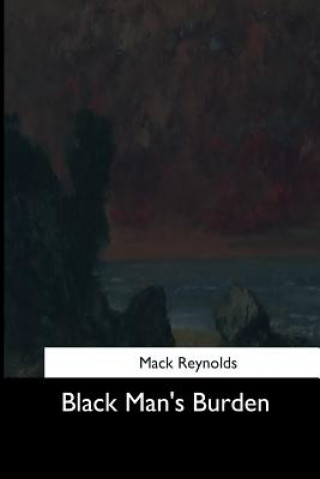 Книга Black Man's Burden Mack Reynolds