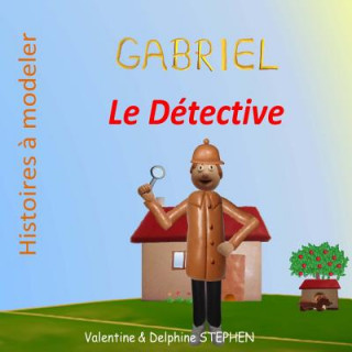 Βιβλίο Gabriel le Détective Valentine Stephen