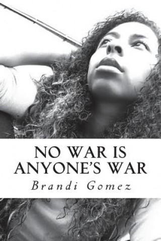 Kniha No War is Anyone's War Brandi Gomez