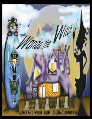 Könyv Wanda the Witch Patti Petrone-Miller