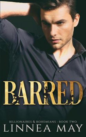Kniha Barred: A Bad Boy Billionaire Romance Linnea May