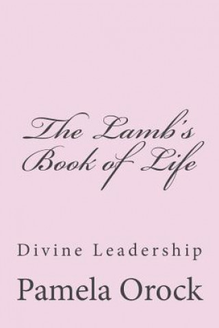 Kniha The Lamb's Book of Life: Divine Leadership Pamela Agbor Orock