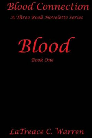 Kniha Blood: Book One Latreace C Warren