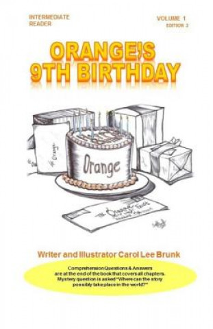 Książka Orange's 9th Birthday Volume 1 2nd Edition: Orange's 9th Birthday Volume 1 2nd Edition Carol Lee Brunk