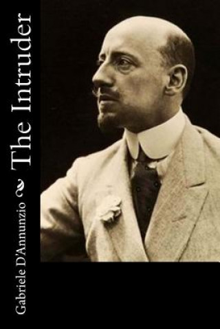 Kniha The Intruder Gabriele D'Annunzio