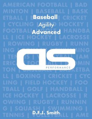 Kniha DS Performance - Strength & Conditioning Training Program for Baseball, Agility, Advanced D F J Smith