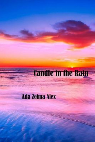 Книга Candle in the Rain: 'The thoughts that disfigured the man' Ada Zeima Alex