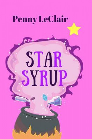 Kniha Star Syrup Penny LeClair