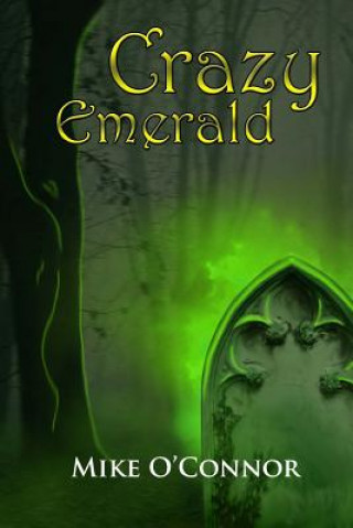 Könyv Crazy Emerald Mike O'Connor