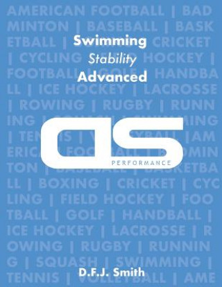 Könyv DS Performance - Strength & Conditioning Training Program for Swimming, Stability, Advanced D F J Smith