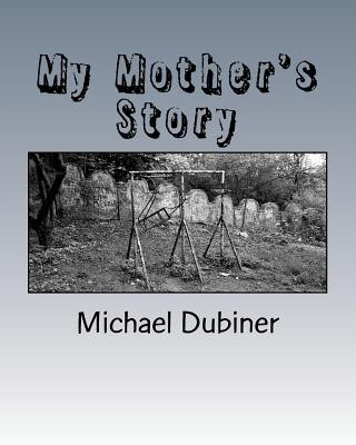 Kniha My Mother's Story Michael Dubiner